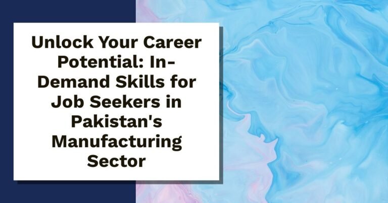 job skills for manufacturing in pakistan