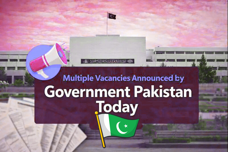 Multiple Vacancies Announced by Government of Pakistan Today